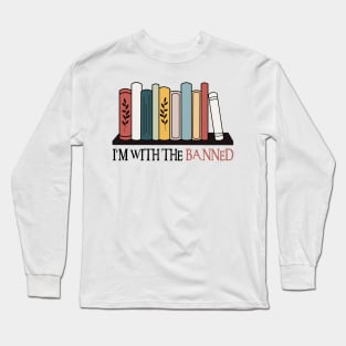 Im With The Banned Long Sleeve T-Shirt